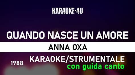 Quando Nasce Un Amore Anna Oxa Karaokestrumentaletestolyrics