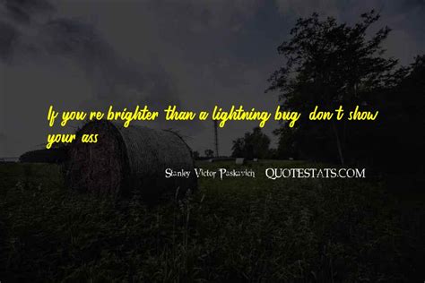 Top 21 Lightning Bug Quotes Famous Quotes And Sayings About Lightning Bug