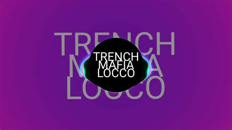 Trench Mafia Locco Bass Boosted Youtube