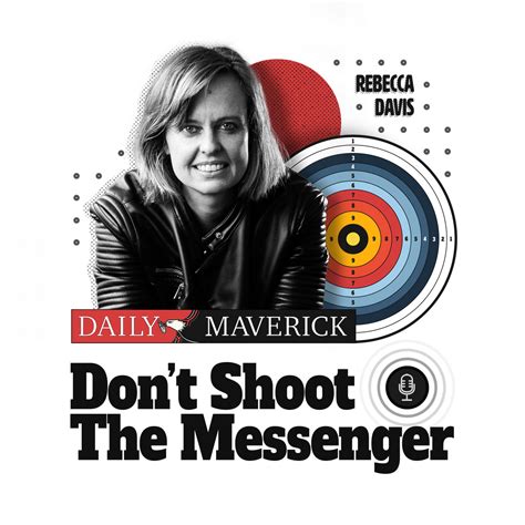 Dont Shoot The Messenger Listen Via Stitcher For Podcasts