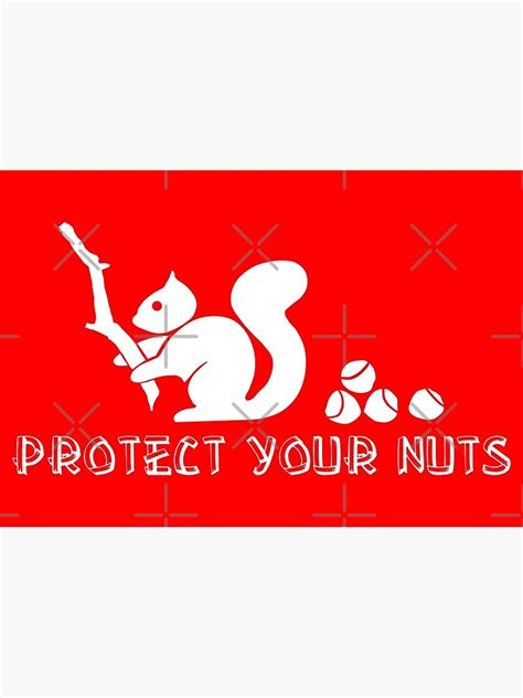 Protect Your Nuts Poster By Rixzstuff Redbubble