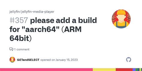 Please Add A Build For Aarch64 Arm 64bit · Issue 357 · Jellyfin