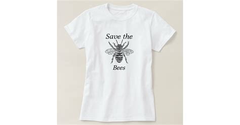 Save The Bees T Shirt Zazzle