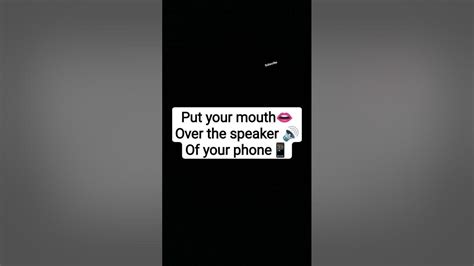 Put Your Mouth👄 Over The Speaker🔊ofyou Phone 📱 Subscribe Like Shorts Youtube