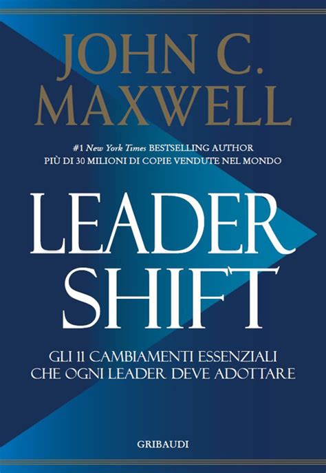 Leadershift Gli 11 Cambiamenti Essenziali Che Ogni Leader Deve