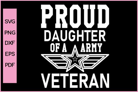 Proud Daughter Of A Army Veteran Svg Png Graphic By Nice Print File