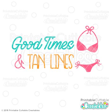 good times and tan lines svg file svg dxf cut files for silhouette cricut