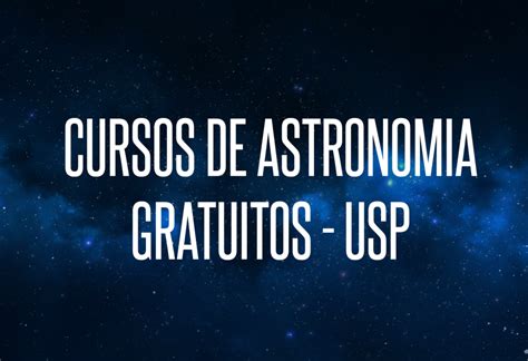 Curso De Astronomia Geral Usp Manual Da Astronomia