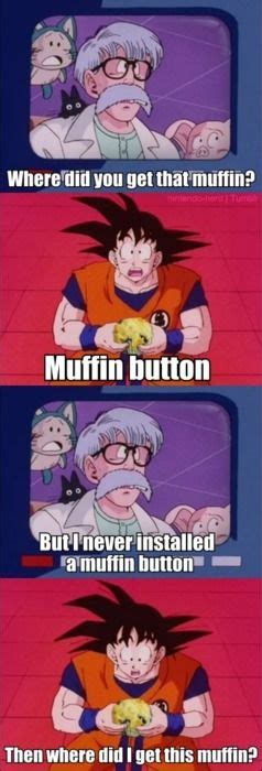 Submitted 2 years ago by clanchuranku. Muffin Button. | Dbz funny, Dragon ball art, Dbz memes