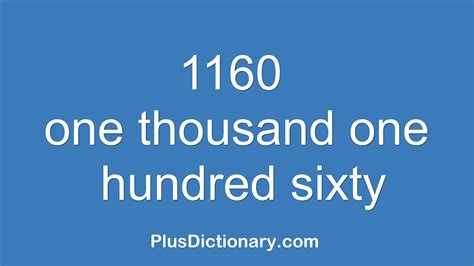 How To Pronounce Or Say One Thousand One Hundred Sixty 1160