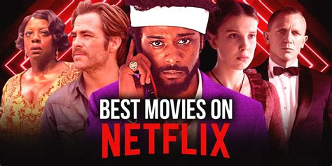 The Best Motion Pictures On Netflix Right Presently Movie News