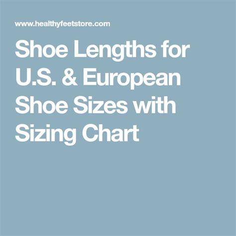 shoe lengths for u s and european shoe sizes with sizing chart european shoes shoe size chart
