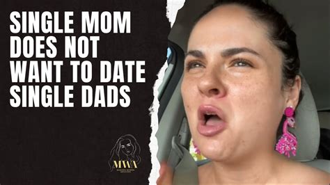 Why You Shouldn T Date Single Moms Should You Date A Single Mom Woman Exposed For Double