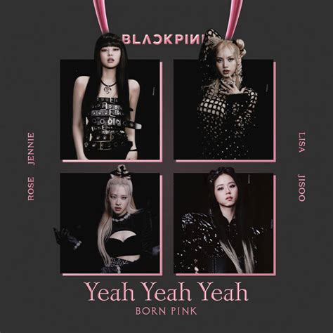 Blackpink Yeah Yeah Yeah Born Pink Album Cover By Lealbum On Deviantart