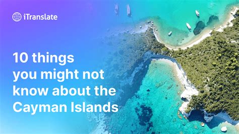 10 Things You Might Not Know About The Cayman Islands Itranslate