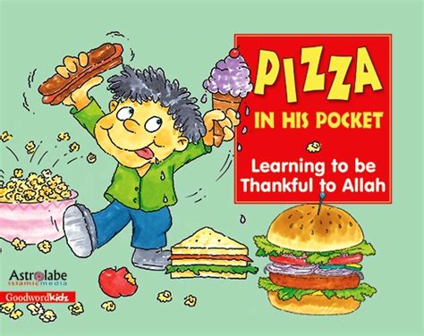 Pizza In His Pocket Learning To Be Thankful To Allah