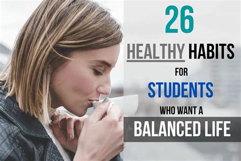 26 Healthy Habits For Students Who Want A Balanced Life In 2020 How