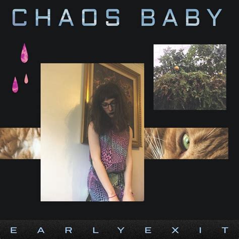 Chaos Baby Early Exit Lyrics And Tracklist Genius