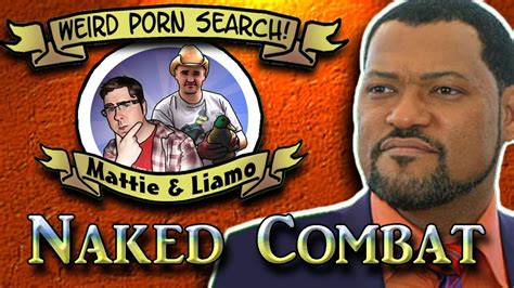 Naked Combat Weird Porn Searches Youtube