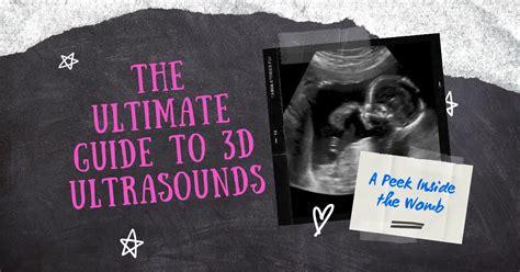 The Ultimate Guide To 3d Ultrasounds A Peek Inside The Womb Parent