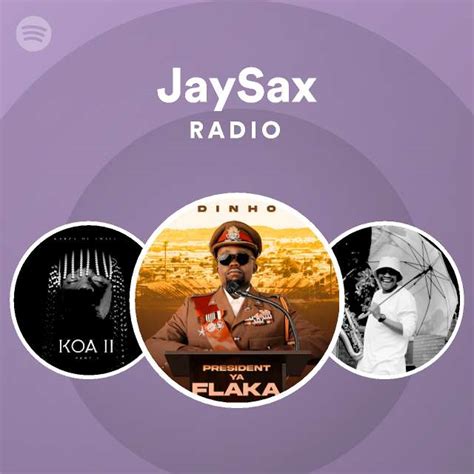 Jaysax Radio Playlist By Spotify Spotify