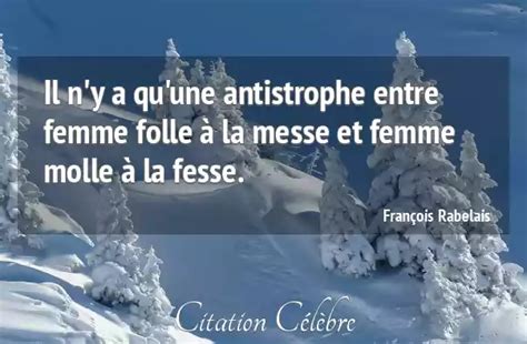 Citation François Rabelais Femme Il Ny A Quune Antistrophe Entre