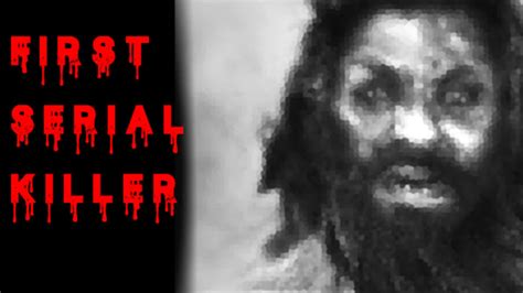 The First Serial Killer In Human History Deadliest Serial Killers In History Serial Killer