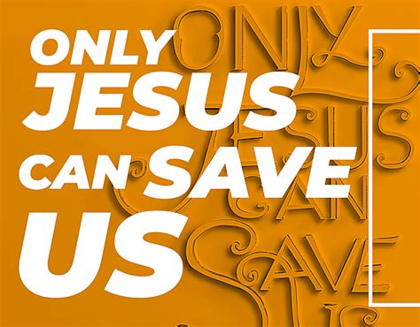 Only Jesus Can Save Us Indústria Criativa