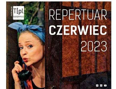 Teatr Polski Repertuar Na Czerwiec Wrocławski Portal
