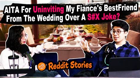 Aita For Publicly Uninviting My Fiances Bestfriend From The Wedding Over A Sx Joke