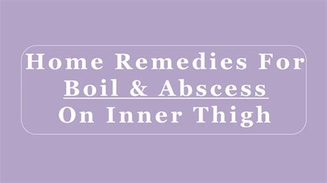 10 Easy Home Remedies For Painful Boils And Abscesses Infographic