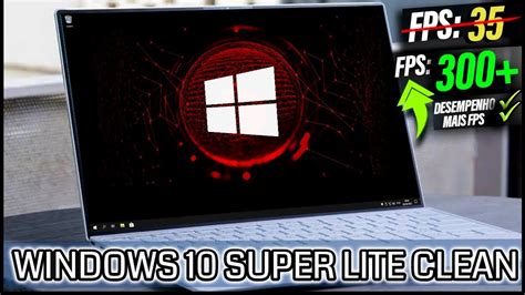 Windows 10 Super Lite Clean Para Pcnotebooks Fraco Em 2023 Youtube