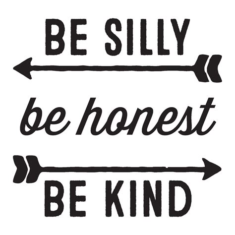 Be Silly Be Honest Be Kind Wall Quotes Decal