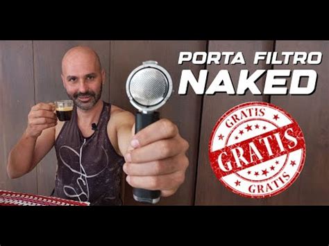 Porta Filtro Naked De Gra A Como Fazer Um Porta Filtro Naked Youtube