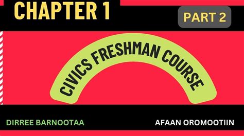 Civics Chapter 1 Part 2 Freshman Course Afaan Oromootiin Youtube