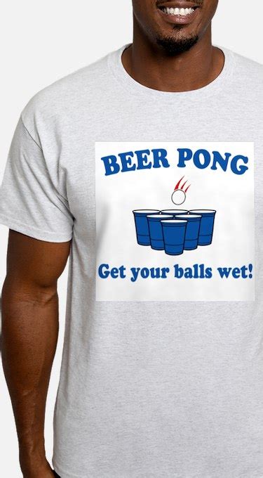 Beer Pong Get Your Balls Wet T Shirts Shirts And Tees Custom Beer Pong Get Your Balls Wet Clothing