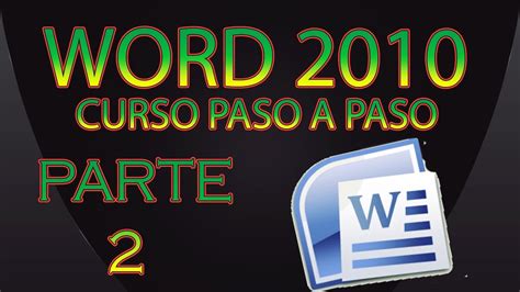 Curso Word 2010 Paso A Paso Mi Primer Documento Parte 2 Youtube