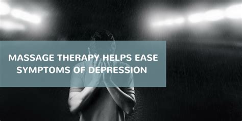 Massage Therapy Helps Ease Symptoms Of Depression • Life Therapies Health And Wellness Centre