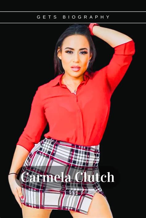 Carmela Clutch Bio Age Height Net Worth Body Measurements