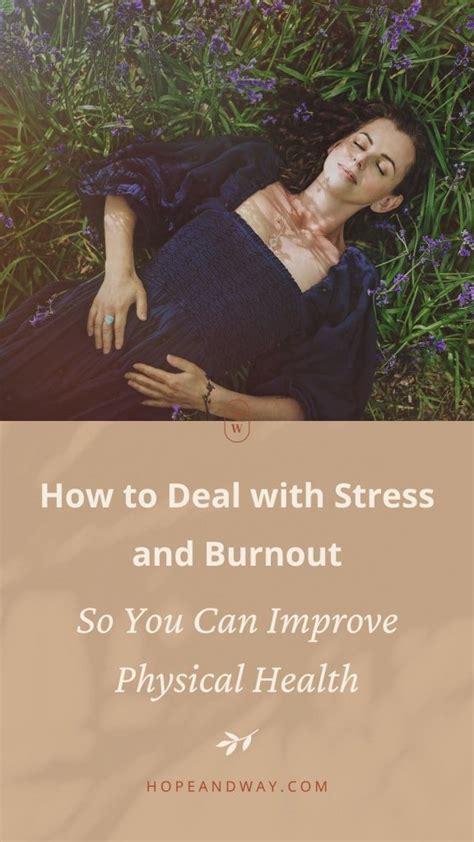How To Deal With Stress And Burnout So You Can Improve Physical Health
