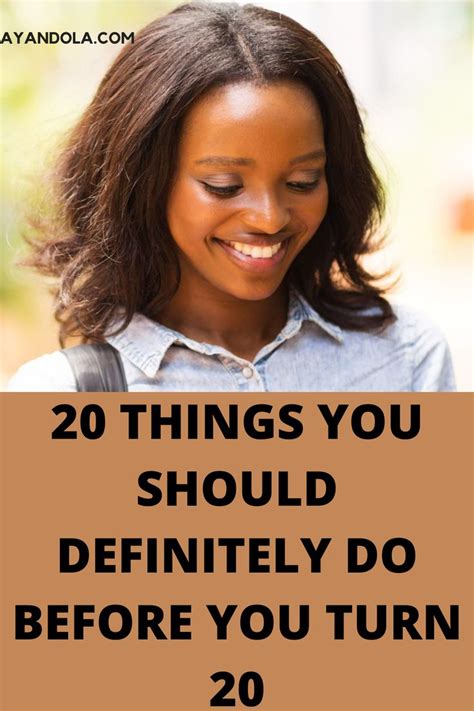 20 Things To Do Before You Turn 20 Turn Ons Turning 20 Best Friend