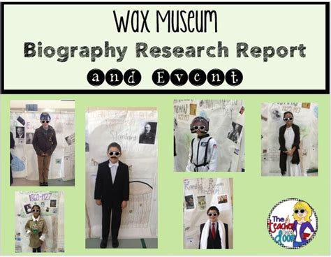Wax Museum Biography Research Report And Event The Teacher Next Door