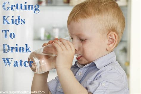 Getting Your Kids To Drink More Water In Four Easy Steps Super