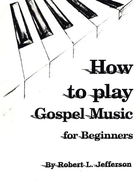 How To Play Gospel Music For Beginners Paperback
