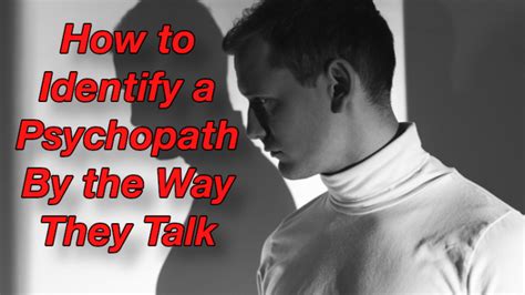 Heres How To Identify A Psychopath By The Way They Talk Womenworking