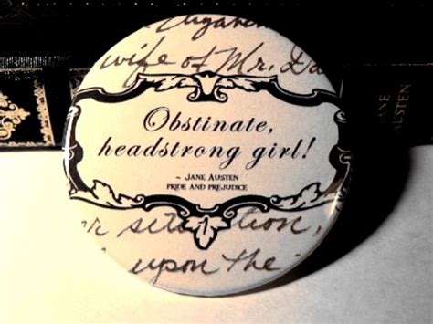 Obstinate Headstrong Girl Jane Austen Quote By Alice Flynn Via Behance Elizabeth Bennet