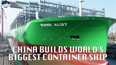 King Size China Builds Worlds Largest Container Ship With Capacity Of