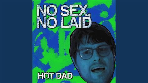 no sex no laid youtube