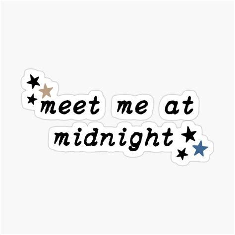 The Words Meet Me At Midnight Sticker Is Shown In Black And White With