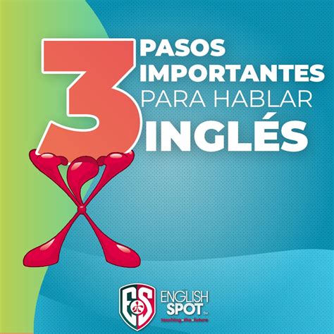 3 Pasos Importantes Para Aprender Inglés Miami English Spot